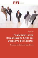 Fondements de la Responsabilité Civile des Dirigeants des Sociétés