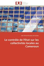 Le contrôle de l'Etat sur les collectivités locales au Cameroun