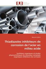 Thiadiazoles inhibiteurs de corrosion de l’acier en milieu acide