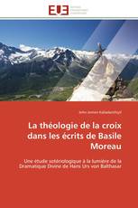 La théologie de la croix dans les écrits de Basile Moreau