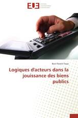 Logiques d'acteurs dans la jouissance des biens publics