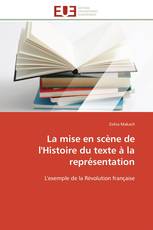 La mise en scène de l'Histoire du texte à la représentation