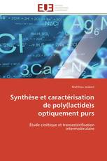 Synthèse et caractérisation de poly(lactide)s optiquement purs