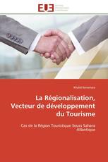 La Régionalisation, Vecteur de développement du Tourisme