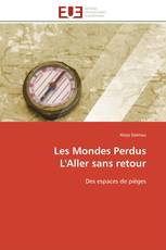 Les Mondes Perdus L'Aller sans retour