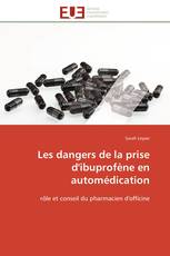 Les dangers de la prise d'ibuprofène en automédication