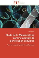 Etude de la Maurocalcine comme peptide de pénétration cellulaire