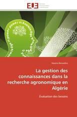 La gestion des connaissances dans la recherche agronomique en Algérie