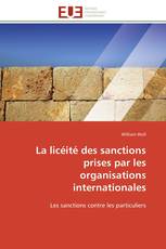 La licéité des sanctions prises par les organisations internationales