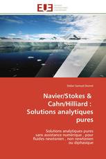 Navier/Stokes & Cahn/Hilliard : Solutions analytiques pures