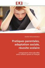 Pratiques parentales, adaptation sociale, réussite scolaire