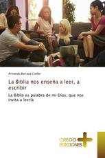 La Biblia nos enseña a leer, a escribir