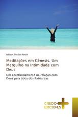 Meditações em Gênesis. Um Mergulho na Intimidade com Deus