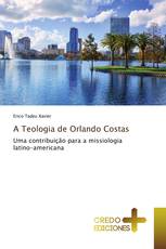 A Teologia de Orlando Costas