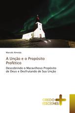 A Unção e o Propósito Profético