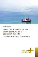 Ciencia en el mundo de San Juan y Sabiduría en la Educación de un hijo