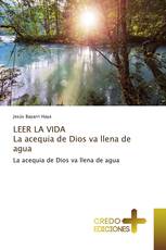 LEER LA VIDALa acequia de Dios va llena de agua