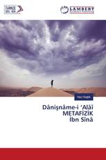 Dânişnâme-i ‘Alâî METAFİZİK İbn Sînâ