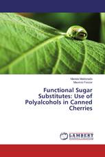 Functional Sugar Substitutes: Use of Polyalcohols in Canned Cherries