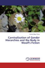 Carnivalization of Gender Hierarchies and the Body in Woolf's Fiction