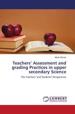 Teachers’ Assessment and grading Practices in upper secondary Science