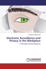 Electronic Surveillance and Privacy in the Workplace