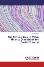 The Missing Link in Micro Finance (Handbook for Credit Officers)