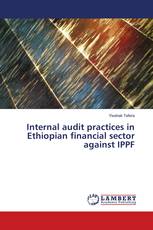 Internal audit practices in Ethiopian financial sector against IPPF