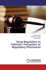 Drug Regulation in Pakistan; Perception of Regulatory Pharmacist