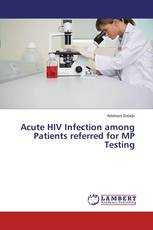 Acute HIV Infection among Patients referred for MP Testing