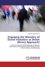 Engaging the Wonders of Divine Visitation at Shiloh (Binary Approach)