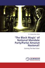 ‘The Black Magic’ of National Mandate Party/Partai Amanat Nasional!
