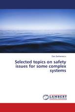 Selected topics on safety issues for some complex systems