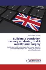 Building a translation memory on dental, oral & maxillofacial surgery