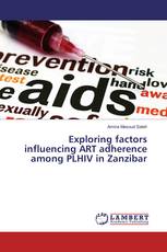 Exploring factors influencing ART adherence among PLHIV in Zanzibar