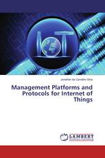 Management Platforms and Protocols for Internet of Things