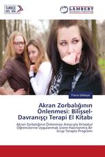 Akran Zorbalığının Önlenmesi: Bilişsel-Davranışçı Terapi El Kitabı