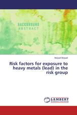 Risk factors for exposure to heavy metals (lead) in the risk group
