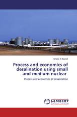 Process and economics of desalination using small and medium nuclear