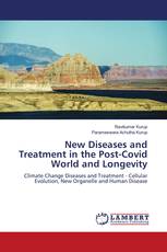 New Diseases and Treatment in the Post-Covid World and Longevity