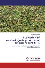 Evaluation of anticlastogenic potential of Tinospora cordifolia