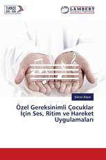 Özel Gereksinimli Çocuklar İçin Ses, Ritim ve Hareket Uygulamaları