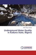 Underground Water Quality in Kaduna State, Nigeria