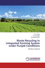Waste Recycling in Integrated Farming System under Punjab Conditions