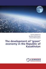 The development of "green" economy in the Republic of Kazakhstan