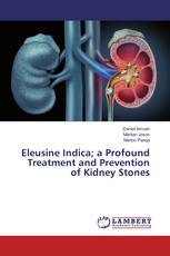 Eleusine Indica; a Profound Treatment and Prevention of Kidney Stones