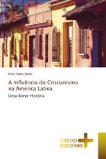 A Influência do Cristianismo na América Latina