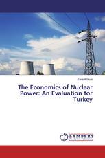 The Economics of Nuclear Power: An Evaluation for Turkey