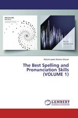 The Best Spelling and Pronunciation Skills (VOLUME 1)