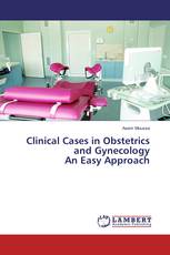Clinical Cases in Obstetrics and Gynecology An Easy Approach